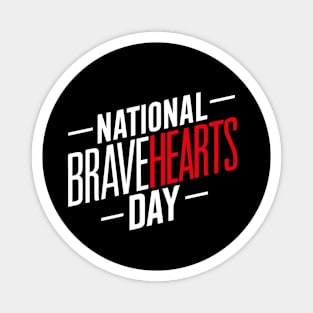 National BraveHearts Day – April Magnet